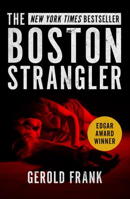 The Boston Strangler - Gerold Frank