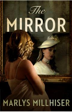 The Mirror - Marlys Millhiser