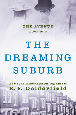 The Dreaming Suburb - Ronald Frederick Delderfield