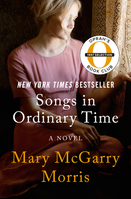 Songs in Ordinary Time - Mary Mcgarry Morris