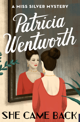 She Came Back - Patricia Wentworth