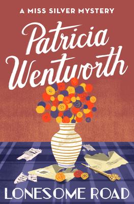 Lonesome Road: A Miss Silver Mystery - Patricia Wentworth