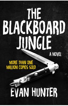 Poza produsului The Blackboard Jungle - Evan Hunter