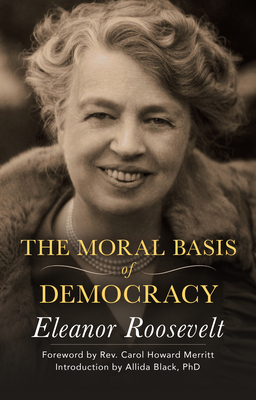 The Moral Basis of Democracy - Eleanor Roosevelt