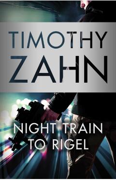 Night Train to Rigel - Timothy Zahn