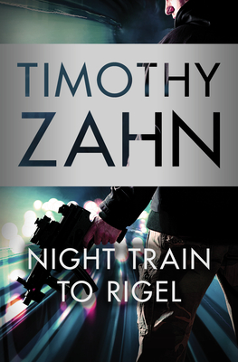 Night Train to Rigel - Timothy Zahn