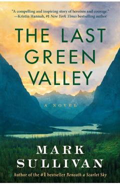The Last Green Valley - Mark Sullivan