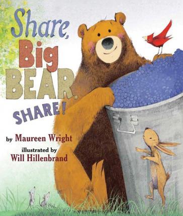 Share, Big Bear, Share! - Maureen Wright