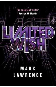 Coperta cărții 'Limited Wish - Mark Lawrence'