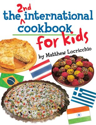 The 2nd International Cookbook for Kids - Matthew Locricchio