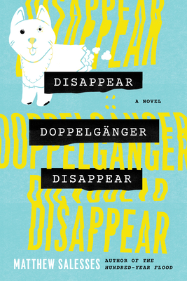 Disappear Doppelg�nger Disappear - Matthew Salesses