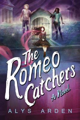 The Romeo Catchers - Alys Arden