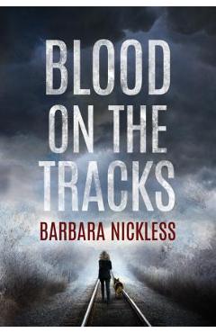 Poza produsului Blood on the Tracks - Barbara Nickless