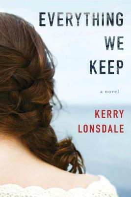 Everything We Keep - Kerry Lonsdale