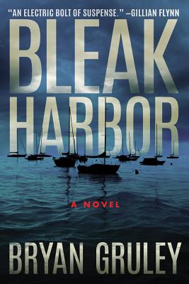 Bleak Harbor - Bryan Gruley