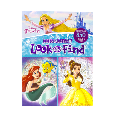 Disney Princess: Lots & Lots of Look and Find - Editors Of Phoenix International Publica