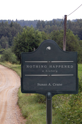Nothing Happened: A History - Susan A. Crane