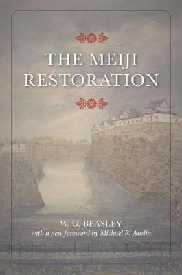 The Meiji Restoration - W. G. Beasley