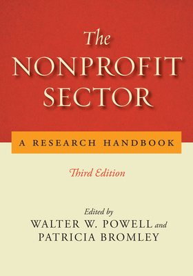 The Nonprofit Sector: A Research Handbook, Third Edition - Walter W. Powell