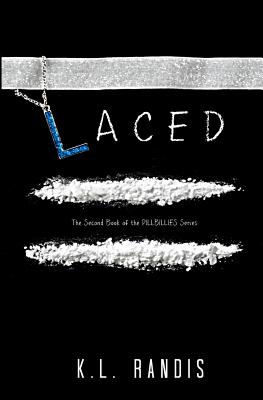 Laced: The Second Book of the Pillbillies Series - K. L. Randis