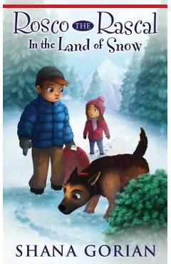 Coperta cărții 'Rosco the Rascal In the Land of Snow - Ros Webb'