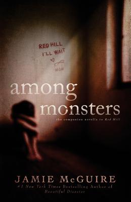 Among Monsters: A Red Hill Novella - Jamie Mcguire