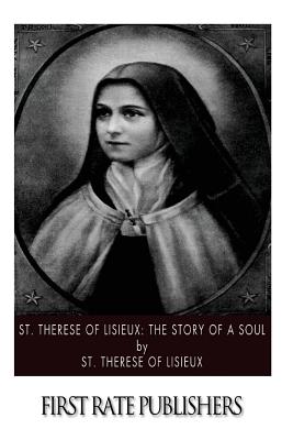 St. Therese of Lisieux: The Story of a Soul - St Therese Of Lisieux
