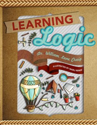 Learning Logic - William Lane Craig