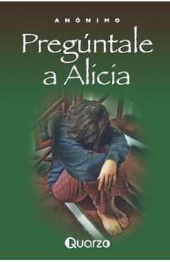 Poza produsului Preguntale a Alicia - Anonimo
