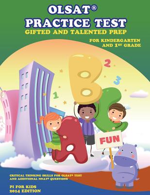 OLSAT Practice Test Gifted and Talented Prep for Kindergarten and 1st Grade: OLSAT Test Prep and Additional NNAT Questions - Pi For Kids
