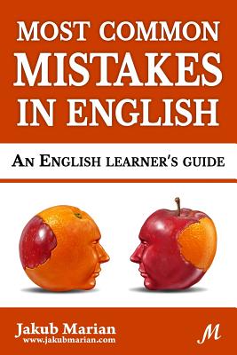 Most Common Mistakes in English: An English Learner's Guide - Jakub Marian