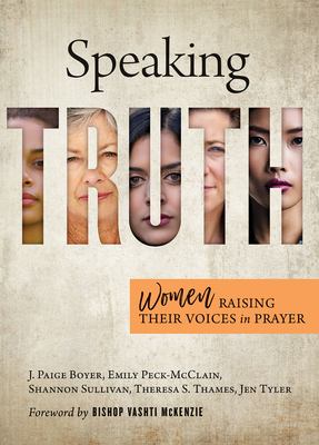Coperta cărții 'Speaking Truth: Women Raising Their Voices in Prayer - Emily Peck-mcclain'