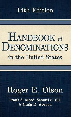 Handbook of Denominations in the United States, 14th Edition - Roger E. Olson