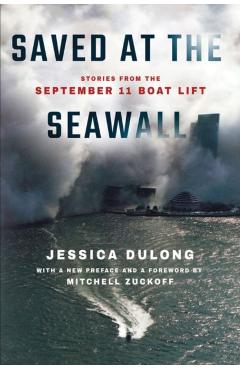 Saved at the Seawall: Stories from the September 11 Boat Lift - Jessica Dulong