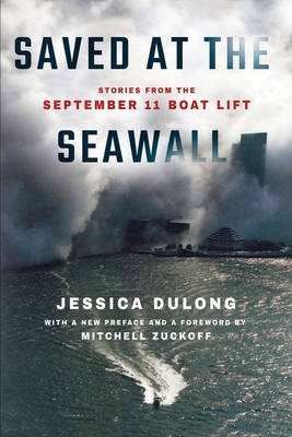 Saved at the Seawall: Stories from the September 11 Boat Lift - Jessica Dulong