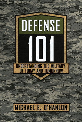 Defense 101 - Michael E. O'hanlon