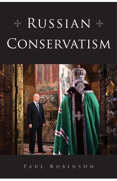 Coperta cărții 'Russian Conservatism - Paul Robinson'