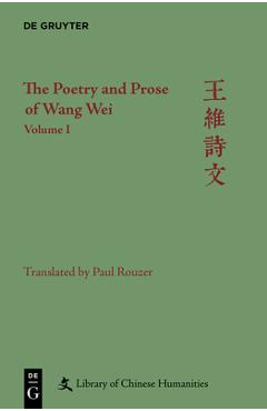 Coperta cărții 'The Poetry and Prose of Wang Wei. Volume 1 - Christopher Nugent'