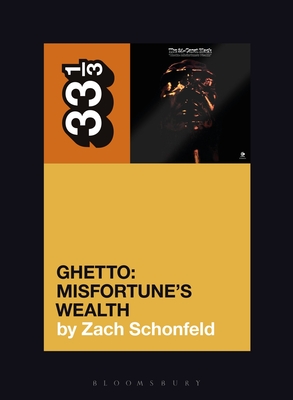 24-Carat Black's Ghetto: Misfortune's Wealth - Zach Schonfeld