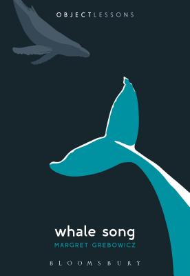 Whale Song - Margret Grebowicz