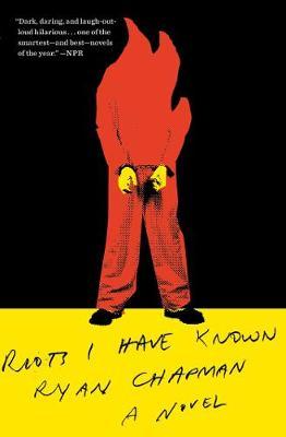 Riots I Have Known - Ryan Chapman