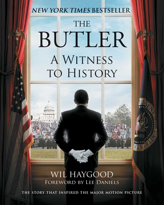 The Butler: A Witness to History - Wil Haygood