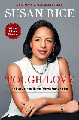 Tough Love: My Story of the Things Worth Fighting for - Susan Rice