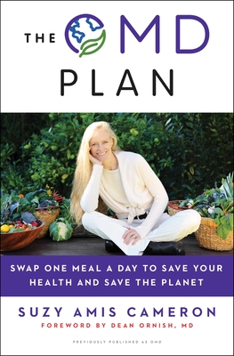 The Omd Plan: Swap One Meal a Day to Save Your Health and Save the Planet - Suzy Amis Cameron