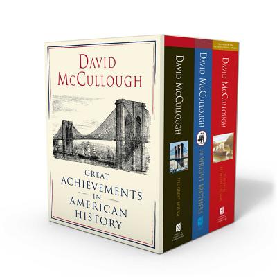 David McCullough: Great Achievements in American History: The Great Bridge, the Path Between the Seas, and the Wright Brothers - David Mccullough