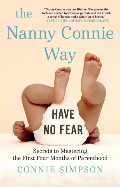 The Nanny Connie Way: Secrets to Mastering the First Four Months of Parenthood - Connie Simpson