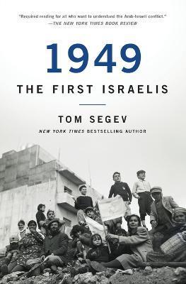 1949 the First Israelis - Tom Segev