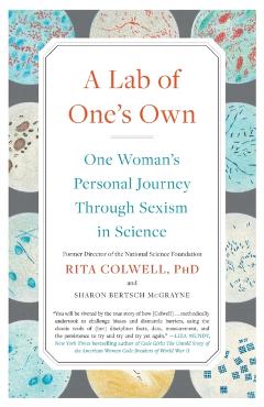 A Lab of One's Own: One Woman's Personal Journey Through Sexism in Science - Rita Colwell