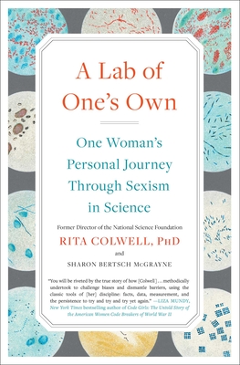 A Lab of One's Own: One Woman's Personal Journey Through Sexism in Science - Rita Colwell