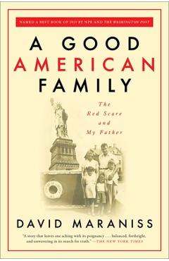 Coperta cărții 'A Good American Family: The Red Scare and My Father - David Maraniss'